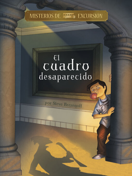 Title details for El cuadro desaparecido by Steve Brezenoff - Available